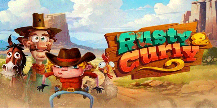 Taktik Dapatkan Jackpot Besar Slot Online Rusty & Curly 
