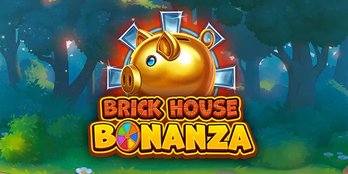 Tips Jitu Dan Ampuh Memenangkan Jackpot Slot Brick House Bonanza