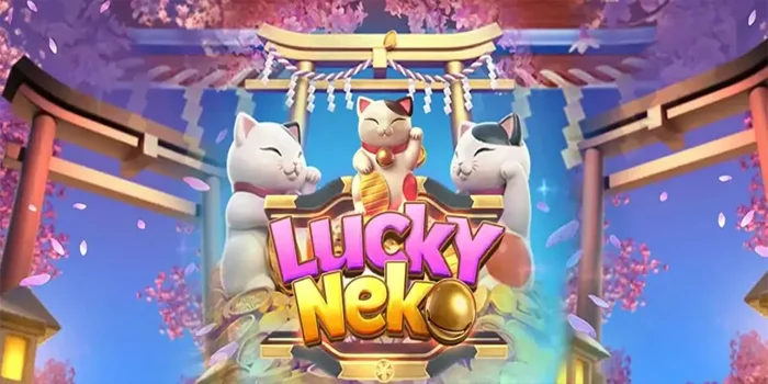 Tips Jitu Menang Bermain Slot Lucky Neko