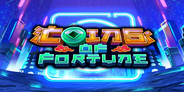 Slot Coins of Fortune Terpercaya Dengan Hadiah Menggiurkan